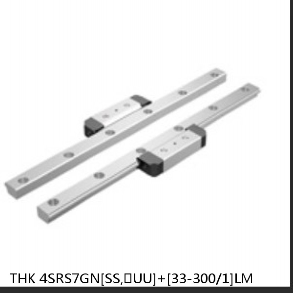4SRS7GN[SS,​UU]+[33-300/1]LM THK Miniature Linear Guide Full Ball SRS-G Accuracy and Preload Selectable