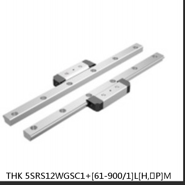 5SRS12WGSC1+[61-900/1]L[H,​P]M THK Miniature Linear Guide Full Ball SRS-G Accuracy and Preload Selectable