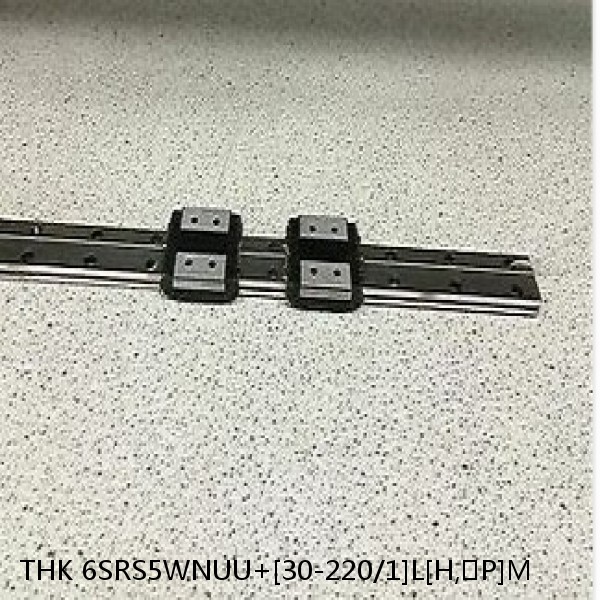 6SRS5WNUU+[30-220/1]L[H,​P]M THK Miniature Linear Guide Caged Ball SRS Series
