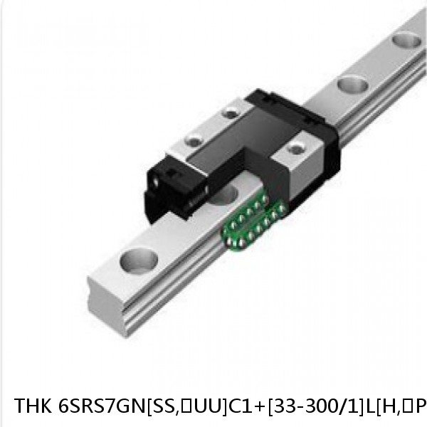 6SRS7GN[SS,​UU]C1+[33-300/1]L[H,​P]M THK Miniature Linear Guide Full Ball SRS-G Accuracy and Preload Selectable