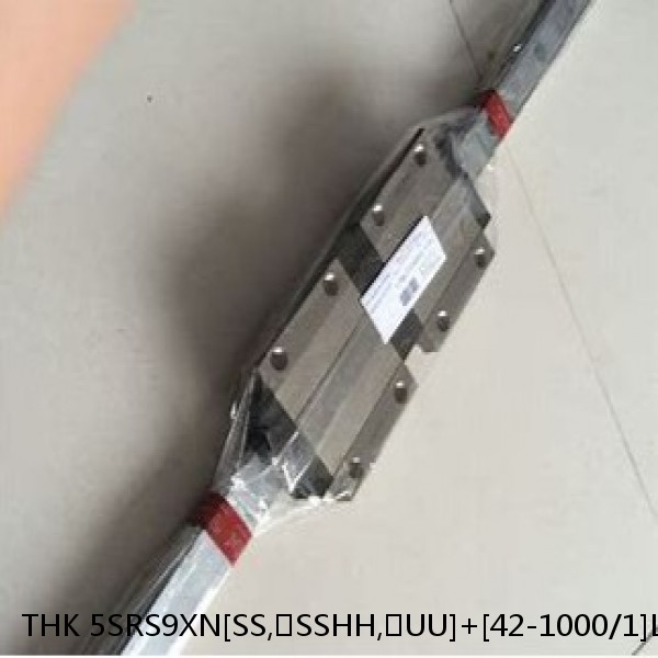 5SRS9XN[SS,​SSHH,​UU]+[42-1000/1]LM THK Miniature Linear Guide Caged Ball SRS Series