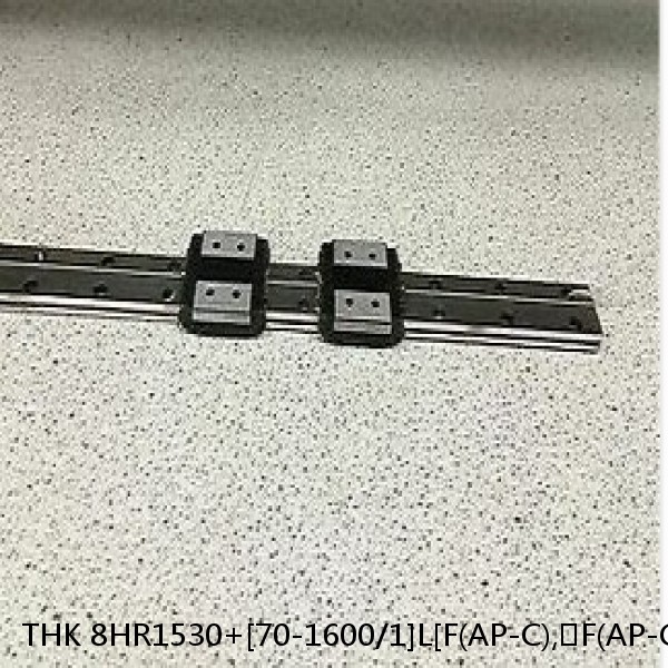 8HR1530+[70-1600/1]L[F(AP-C),​F(AP-CF),​F(AP-HC)] THK Separated Linear Guide Side Rails Set Model HR